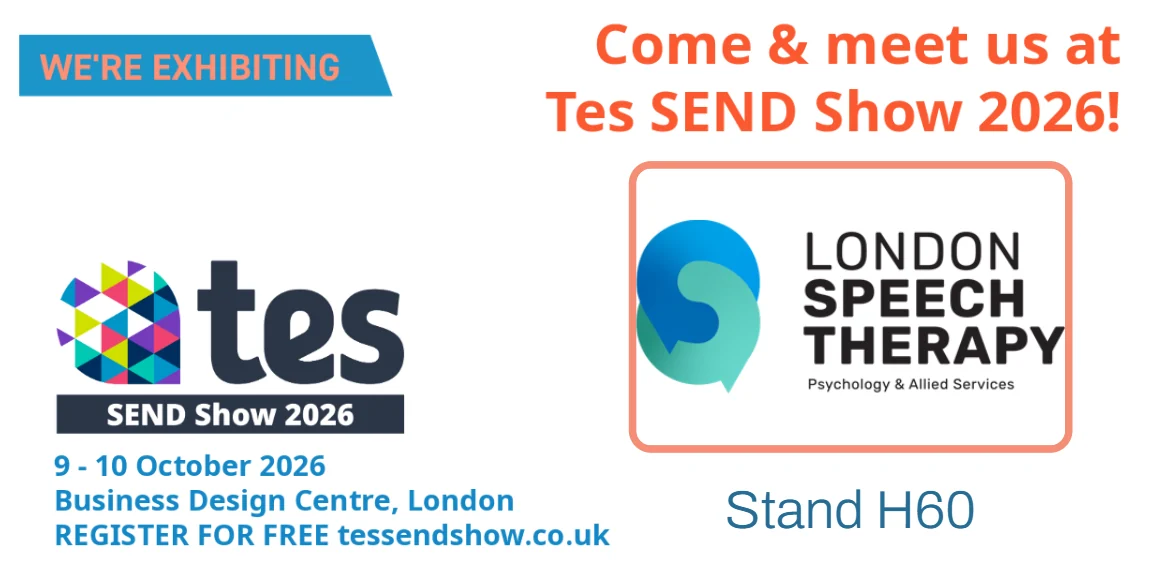 London Speech Therapy is exhibiting at the Tes SEND Show, 9–10 October 2026, Business Design Centre, London, Stand H60.
